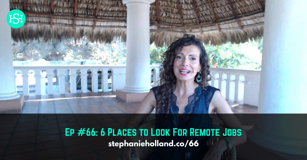 Ep #66: 6 Places to Look For Remote Jobs