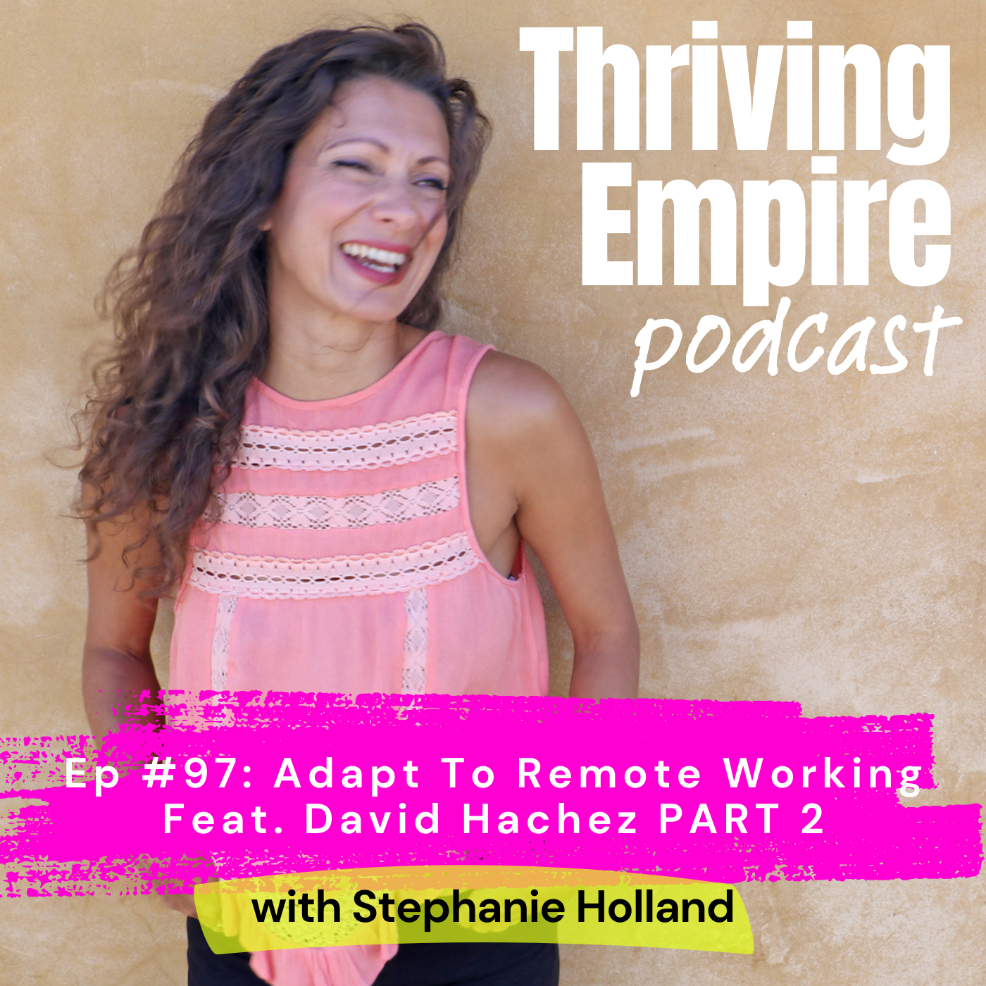Ep #97: Adapt To Remote Working Feat. David Hachez PART 2